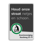 Mottobord - Houd onze straat netjes en schoon met tekstvlak