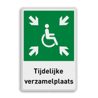 Tijdelijke verzamelplaats BHV bord met tekst