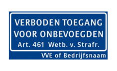 Vlak bordje verboden toegang voor onbevoegden art. 461 met eigen naam