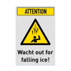 Waarschuwingsbord - ATTENTION Watch out for falling ice