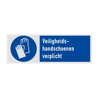 Gebodsbord met pictogram en tekst Veiligheidshandschoenen verplicht