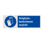 Veiligheidsbord met pictogram en tekst Veiligheidshandschoenen verplicht