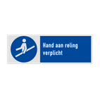 Gebodsbord Hand aan reling verplicht