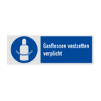 Gebodsbord met pictogram en tekst Gasflessen vastzetten verplicht