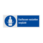 Veiligheidsbord met pictogram en tekst Gasflessen vastzetten verplicht