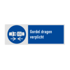 Veiligheidsbord met pictogram en tekst Gordel dragen verplicht