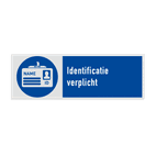 Gebodsbord met pictogram en tekst Identificatie verplicht