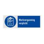 Veiligheidsbord met pictogram en tekst Werkvergunning verplicht