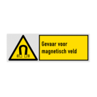 Veiligheidsbord met pictogram en tekst Gevaar voor magnetisch veld