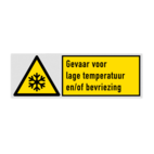 Veiligheidsbord met pictogram en tekst Gevaar voor lage temperatuur en/of bevriezing