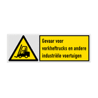 Veiligheidsbord met pictogram en tekst Gevaar voor vorkheftrucks en andere industriële voertuigen