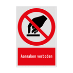 Verbodsbord met pictogram en tekst Aanraken verboden