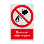 Verbodsbord met pictogram en tekst Blussen met water verboden