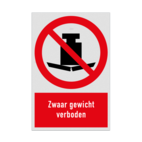 Verbodsbord met pictogram en tekst Zwaar gewicht verboden