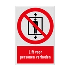 Verbodsbord met pictogram en tekst Lift voor personen verboden