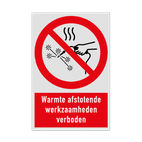 Verbodsbord met pictogram en tekst Warmte afstotende werkzaamheden verboden