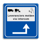 Verkeersbord leveranciers melden via intercom - reflecterend