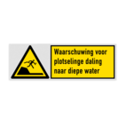 Veiligheidsbord met pictogram en tekst Waarschuwing voor plotselinge daling naar diepe water