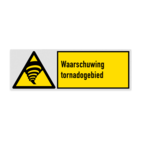 Veiligheidsbord met pictogram en tekst Waarschuwing tornadogebied