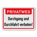 Hinweisschild - PRIVATWEG, Durchgang und Durchfahrt verboten!