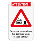 Panneau combiné - ATTENTION ! - La barrière se ferme automatiquement