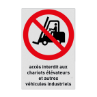 Autocollant ou panneau - P006 - Accès interdit aux chariots élévateurs et autres véhicules industriels