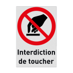 Autocollant ou panneau - P010 - Interdiction de toucher