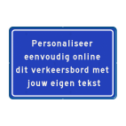 Verkeersbord 3:2 met eigen tekst - blauw/wit - reflecterend