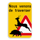 Panneau de signalisation - Nous venons de traverser - Traversée de la faune