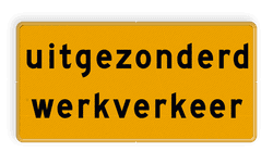 Tekstbord - OB106t - uitgezonderd werkverkeer - Werk in uitvoering