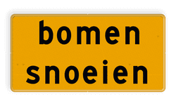 Tekstbord - OB803t - bomen snoeien - Werk in uitvoering