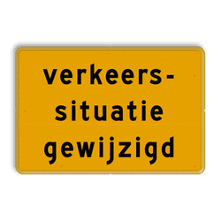 Tekstbord - OB706t- verkeerssituatie gewijzigd - Werk in uitvoering