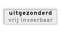 Verkeersbord - Onderbord - uitgezonderd + eigen tekst