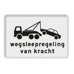 Verkeersbord RVV OB304 - Onderbord - Wegsleepregeling van kracht
