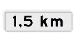Verkeersbord RVV OB401-1,5 - Onderbord - Afstands-aanduiding na ... KM