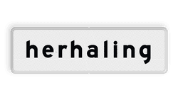 Verkeersbord RVV OB311 - Onderbord - herhaling