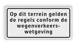 Verkeersbord RVV OBD01 - Onderbord - Op dit terrein gelden de regels conform de wegenverkeerswetgeving