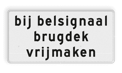 Verkeersbord RVV OBD13 - Onderbord - Bij belsignaal brugdek vrijmaken