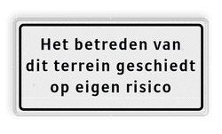 Verkeersbord - Betreden terrein op eigen risico - reflecterend