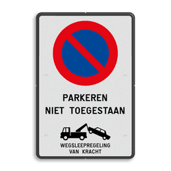 Verbodsbord België Parkeerverbod + Wegsleepregeling