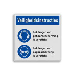 Veiligheidsbord met veiligheidsinstructies | Gehoor- en oogbescherming verplicht