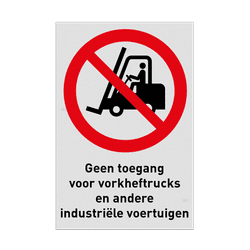 Veiligheidspictogram P006 met tekst - Geen toegang voor vorkheftrucks - reflecterend