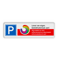 Parkeerplaats bord reflecterend - Met eigen logo / ontwerp