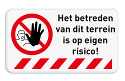 Informatiebord - Verboden toegang - Op eigen risico