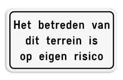 Tekstbord - Betreden op eigen risico