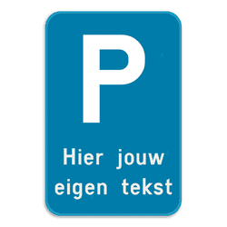 Parkeerbord - E9 met eigen tekst