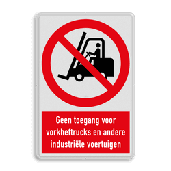 Verbodsbord P006 met tekst Geen toegang voor industriële voertuigen zoals heftrucks