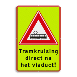 Verkeersbord RVV J14f - FLUOR tramkruising + ondertekst