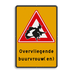 Verkeersbord met pictogram overvliegende heksen en eigen tekst