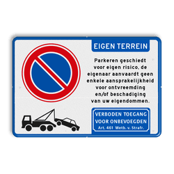 Bord verboden te parkeren eigen terrein (Aansprakelijkheid, Wegsleepregeling, Artikel 461) - reflecterend